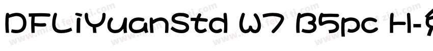 DFLiYuanStd W7 B5pc H字体转换